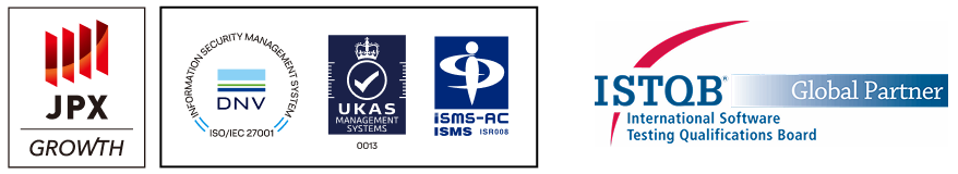 JPX GROWTH / DNV / UKAS ISMS-AC / ISTQB Global Partner